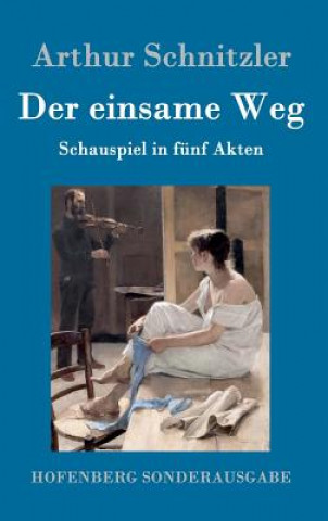 Libro Der einsame Weg Arthur Schnitzler