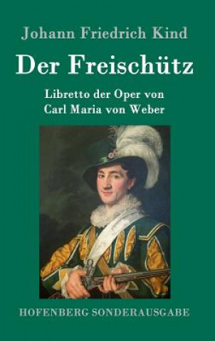 Buch Freischutz Johann Friedrich Kind