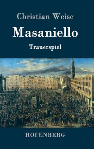 Könyv Masaniello Christian Weise