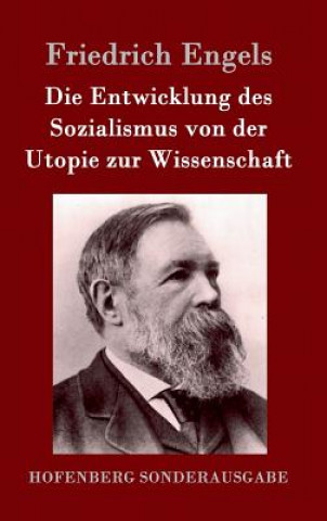 Könyv Entwicklung des Sozialismus von der Utopie zur Wissenschaft Friedrich Engels