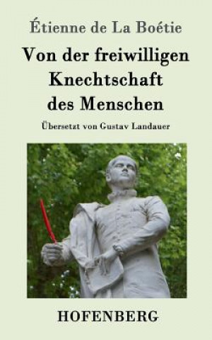 Kniha Von der freiwilligen Knechtschaft des Menschen Étienne de La Boétie