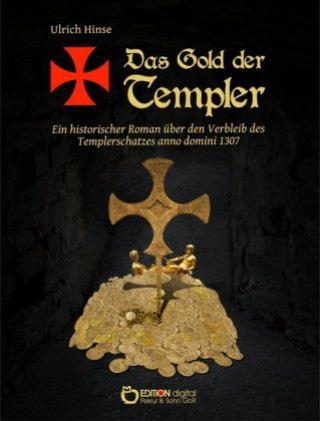 Knjiga Das Gold der Templer Ulrich Hinse