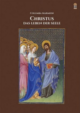 Kniha Christus, das Leben der Seele Columba Marmion