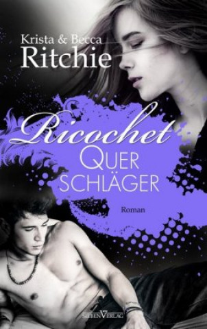 Kniha Ricochet - Querschläger Krista Ritchie