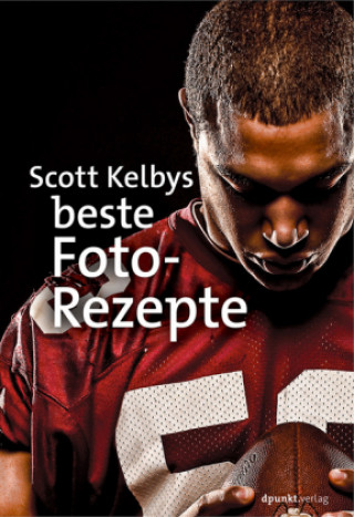 Kniha Scott Kelbys beste Foto-Rezepte Scott Kelby