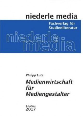 Книга Medienwirtschaft für Mediengestalter Philipp Lutz