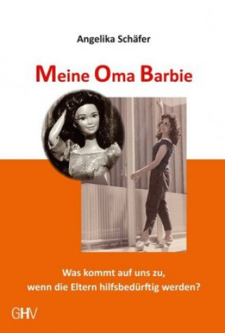 Kniha Meine Oma Barbie Angelika Schäfer