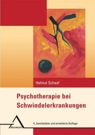 Kniha Psychotherapie bei Schwindelerkrankungen Helmut Schaaf