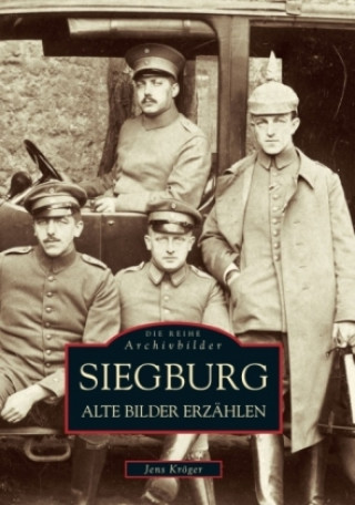 Book Siegburg. Alte Bilder erzählen Jens Kröger