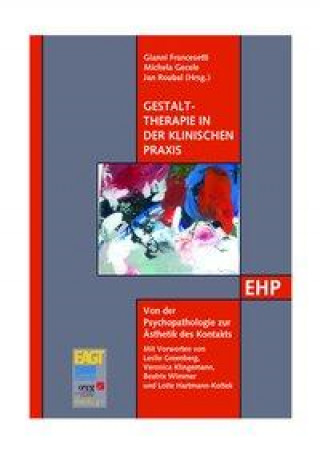 Kniha Gestalttherapie in der klinischen Praxis Gianni Francesetti