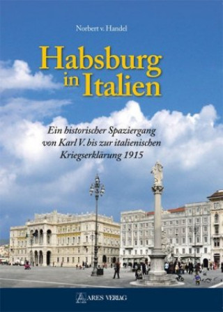 Kniha Habsburg in Italien Norbert v. Handel