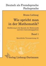 Carte Wie spricht man in der Mathematik?. Bd.1 Bruno Liebaug