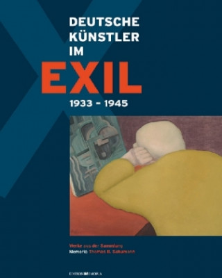 Kniha Deutsche Künstler im Exil 1933-1945 Thomas B. Schumann