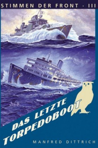Kniha Das letzte Torpedoboot Manfred Dittrich