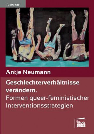 Kniha Geschlechterverhaltnisse verandern Antje Neumann