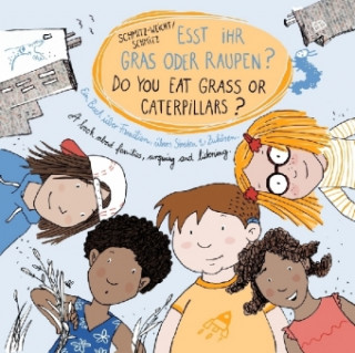 Könyv Esst ihr Gras oder Raupen? Deutsch-Englisch. Do you eat grass or caterpillars? Cai Schmitz-Weicht