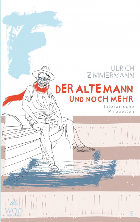 Könyv Der alte Mann und noch mehr Ulrich Zimmermann