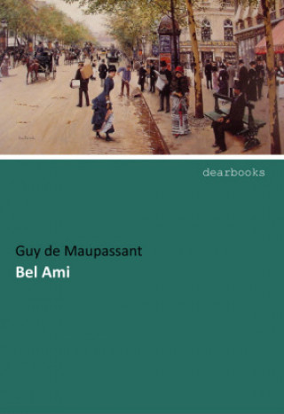 Livre Bel Ami Guy de Maupassant