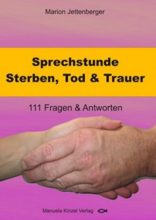 Könyv Sprechstunde Sterben, Tod & Trauer Marion Jettenberger