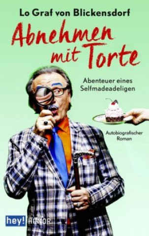 Könyv Abnehmen mit Torte Lo Graf von Blickensdorf
