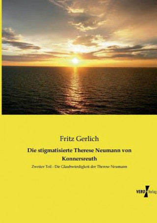 Книга stigmatisierte Therese Neumann von Konnersreuth Fritz Gerlich