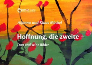 Könyv Hoffnung, die zweite - Dan und seine Bilder Klaus Möckel