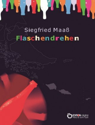 Könyv Flaschendrehen Siegfried Maaß