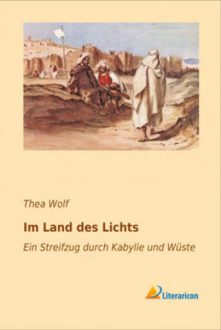 Kniha Im Land des Lichts Thea Wolf