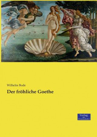 Kniha froehliche Goethe Wilhelm Bode