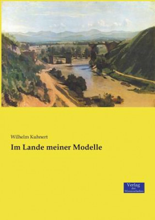 Könyv Im Lande meiner Modelle Wilhelm Kuhnert