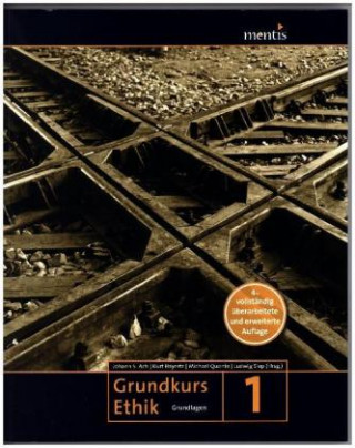 Könyv Grundkurs Ethik 01 Johann S. Ach