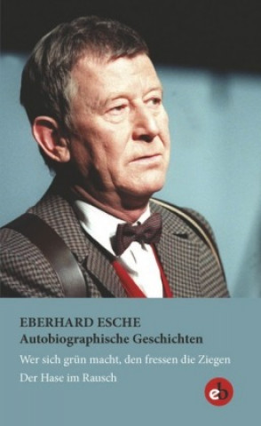 Kniha Autobiographische Geschichten Eberhard Esche