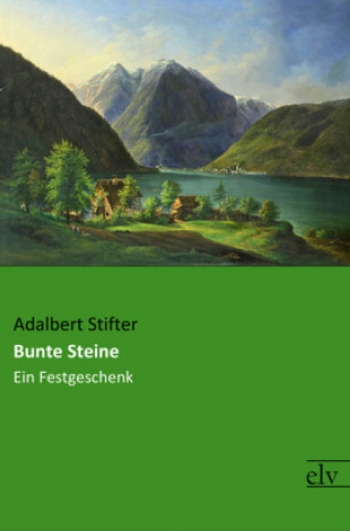 Knjiga Bunte Steine Adalbert Stifter