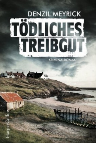 Kniha Tödliches Treibgut Denzil Meyrick