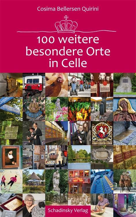 Kniha 100 weitere besondere Orte in Celle Cosima Bellersen Quirini