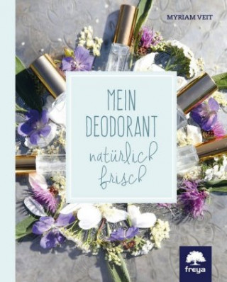 Könyv Mein Deodorant Myriam Veit