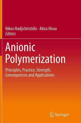 Kniha Anionic Polymerization Nikos Hadjichristidis