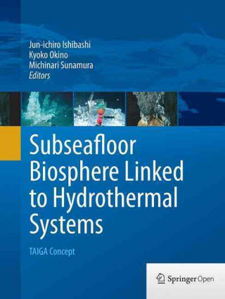 Carte Subseafloor Biosphere Linked to Hydrothermal Systems Jun-ichiro Ishibashi