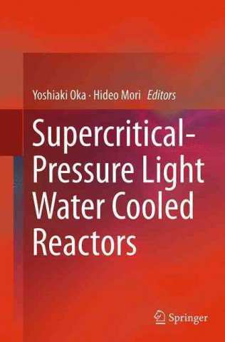 Livre Supercritical-Pressure Light Water Cooled Reactors Yoshiaki Oka