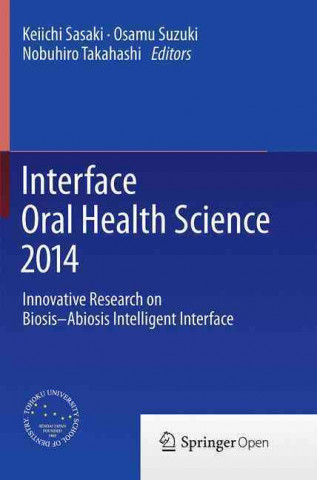 Könyv Interface Oral Health Science 2014 Keiichi Sasaki