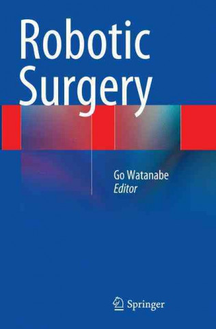 Kniha Robotic Surgery Go Watanabe