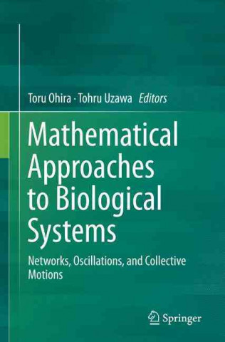Книга Mathematical Approaches to Biological Systems Toru Ohira