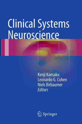 Kniha Clinical Systems Neuroscience Kenji Kansaku
