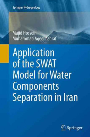 Kniha Application of the SWAT Model for Water Components Separation in Iran Majid Hosseini