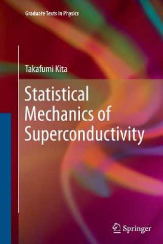 Könyv Statistical Mechanics of Superconductivity Takafumi Kita