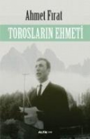 Kniha Toroslarin Ehmeti Ahmet Firat