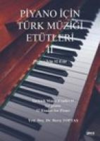 Buch Piyano Icin Türk Müzigi Etütleri II Baris Toptas