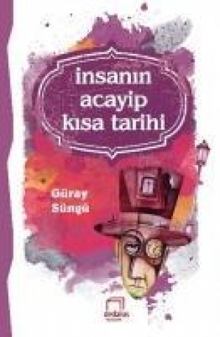 Buch Insanin Acayip Kisa Tarihi Güray Süngü