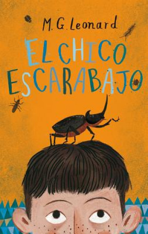 Buch El Chico Escarabajo = Beetle Boy M. G. Leonard