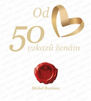Kniha 50 vzkazů ženám Michal Brozman